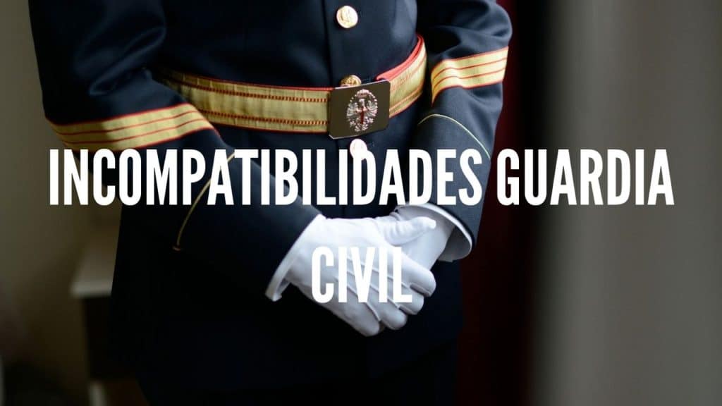 incompatibilidades guardia civil